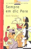 Sempre em dic Pere (El Barco de Vapor Roja, Band 74) Fiction