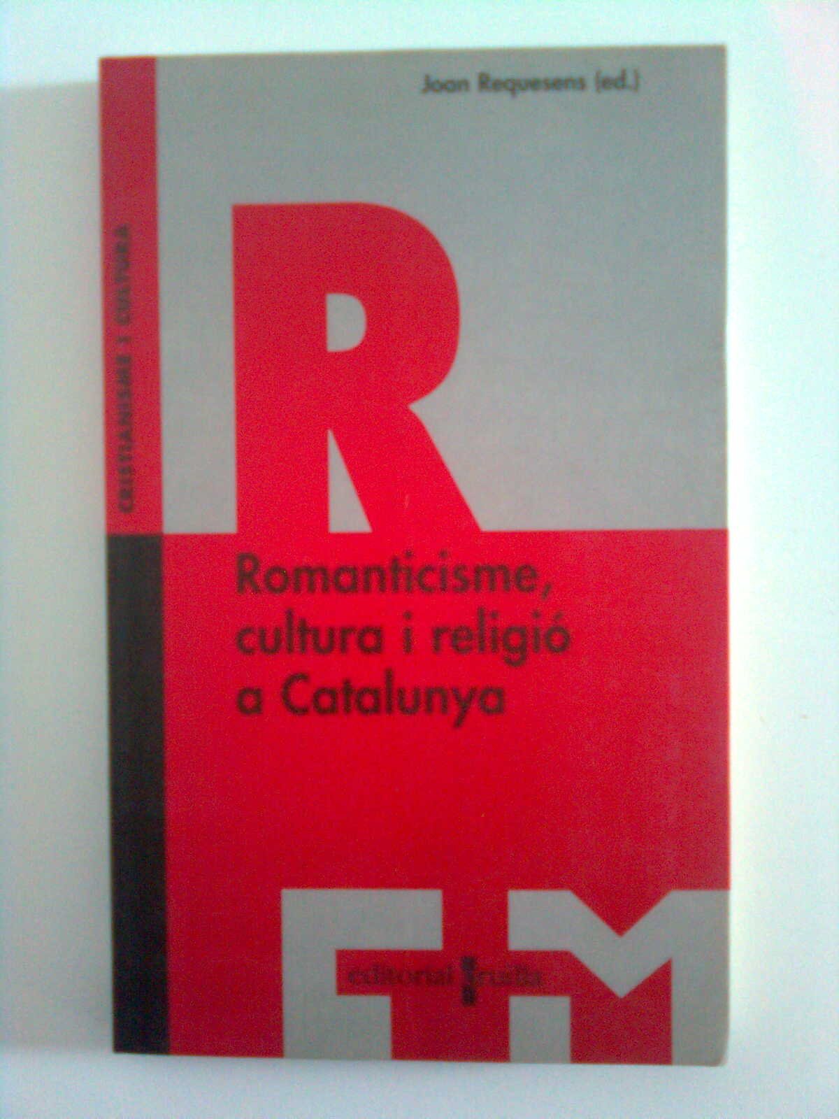 Romanticisme, cultura I religio a catalunya book