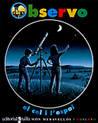 Observo el cel i l'espai (Yo observo, Band 6) Novels & Short Stories