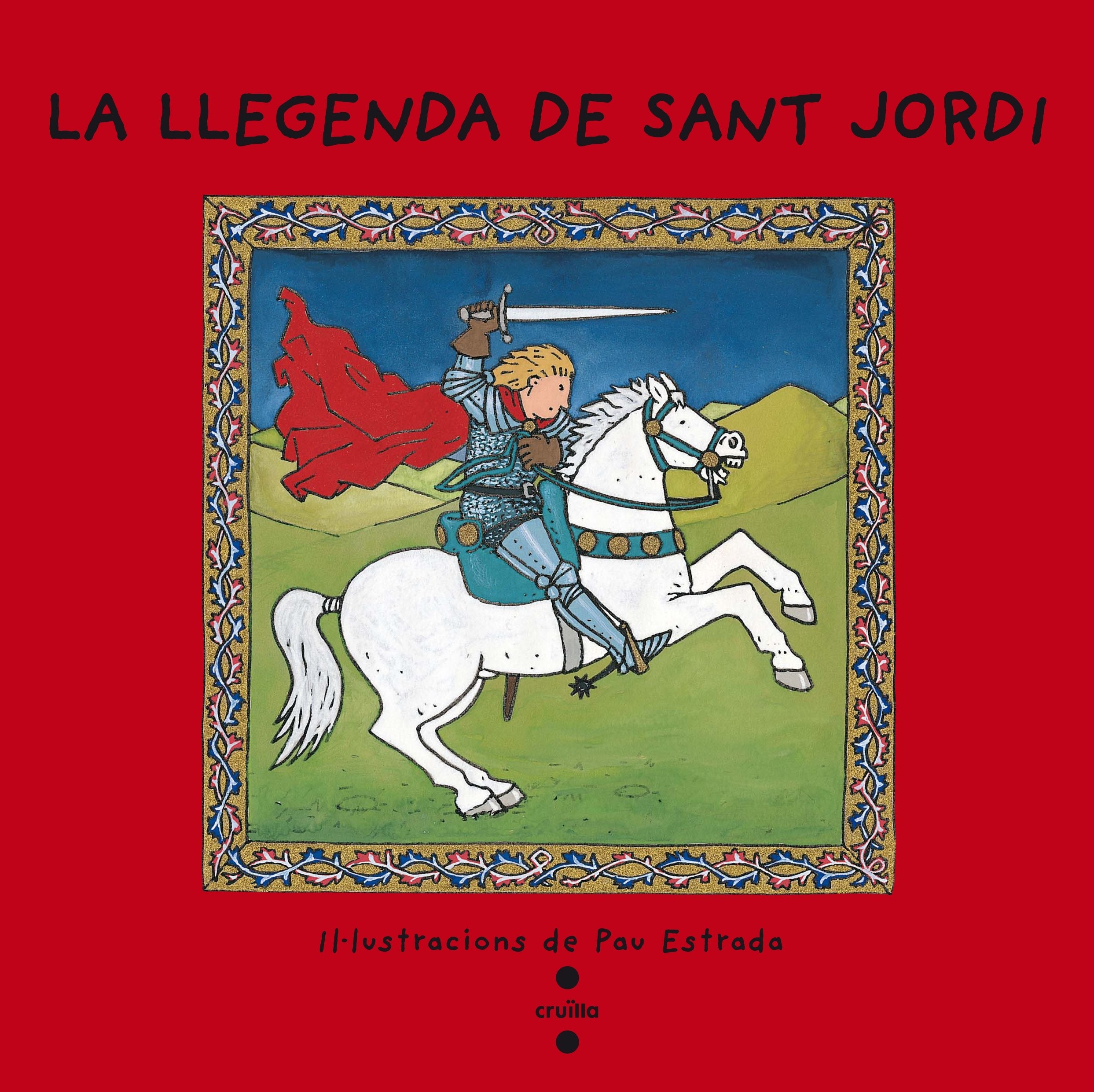 La llegenda de Sant Jordi (Vull llegir!) Fairy Tales & Legends