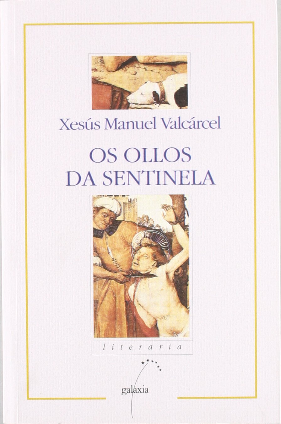 Os ollos da sentinela (Literaria, Band 147) Contemporary literature