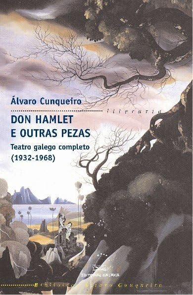 Don Hamlet e outras pezas : teatro galego completo (1932-1968) Drama