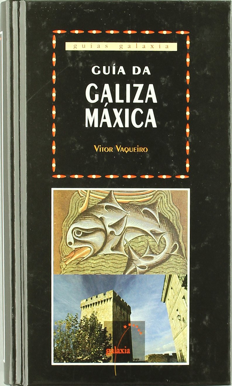 Guía da Galiza máxica, mítica e lendaria (Guías) Books