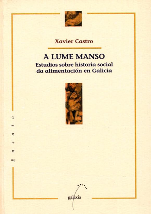 A lume manso : estudio sobre historia social da alimentación en Galicia Historical Fiction