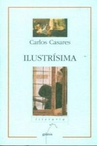 Ilustrisima (Literaria / Galaxia, Band 40) Contemporary literature