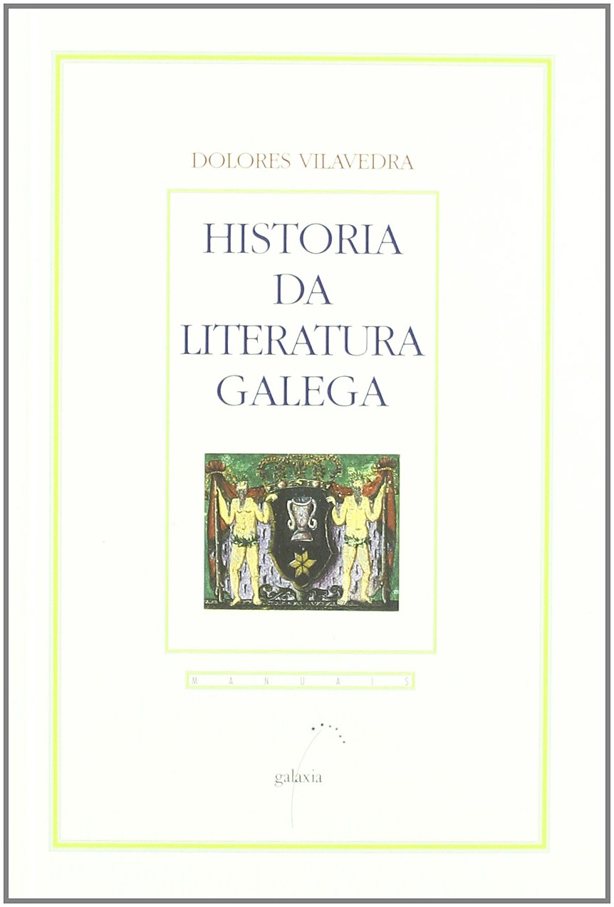 Historia da literatura galega (Manuais, Band 2) Contemporary literature