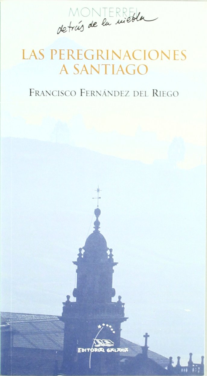 Peregrinaciones a santiago, las (Monterrey. Detrás de la niebla) Books