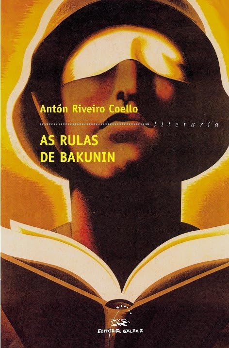 As rulas de Bakunin (Literaria, Band 172) Contemporary literature