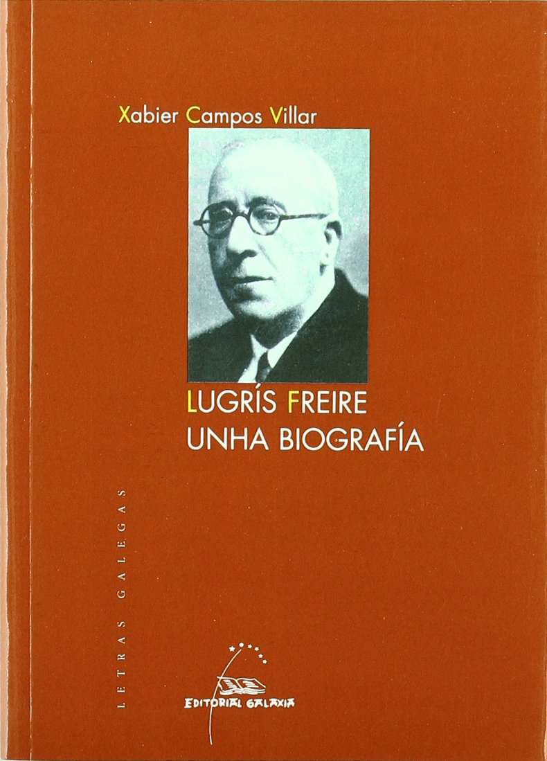 Lugrís Freire, unha biografía (Letras Galegas) Books
