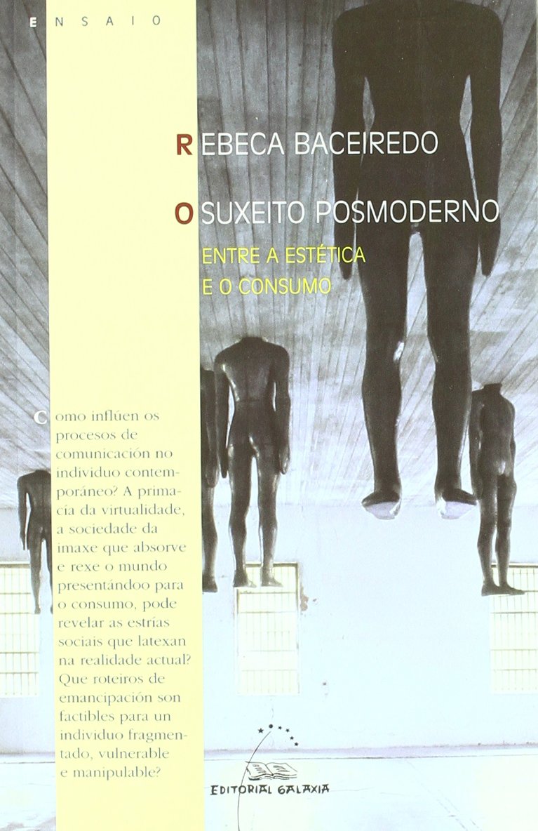 O Suxeito Posmoderno: Entre a Estetica E O Consumo book