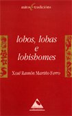 Lobos, lobas e lobishomes (Mitos e tradicións) Books