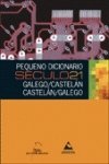 Pequeno dicionario seculo 21 galego-castelan/castelan-galego book