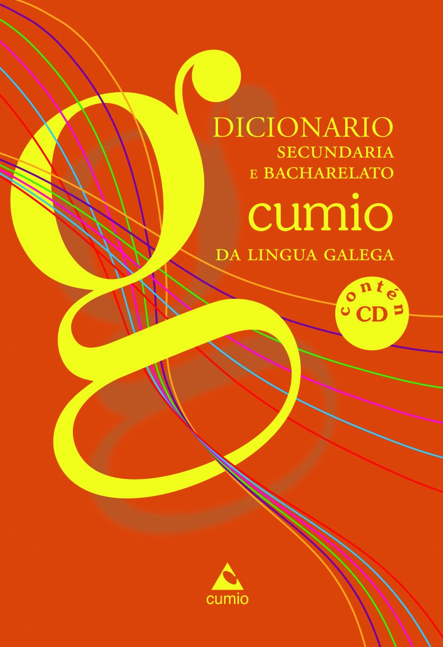 Dicionario secundaria e bacharelato cumio da lingua galega Learning & Reference