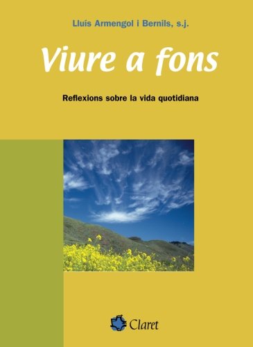 Viure a fons : reflexions sobre la vida quotidiana book