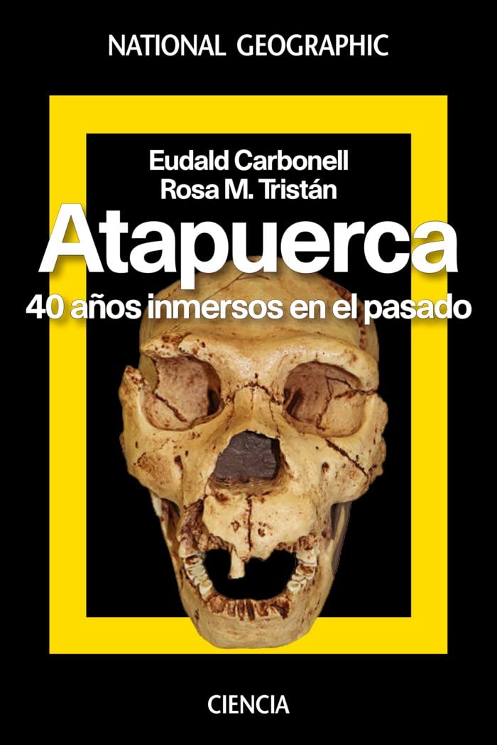 Atapuerca. 40 años inmersos en el pasado (Historia National Geographic) Social Sciences