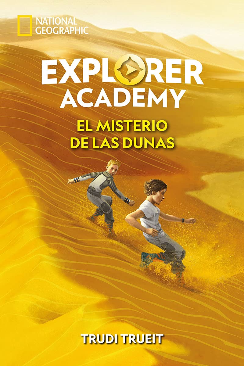 Explorer Academy 4. El misterio de las dunas (National Geographic Kids) Novels & Short Stories