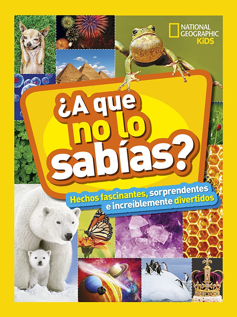 ¿A que no lo sabías? Hechos fascinantes, sorprendentes e increíblemente divertidos (National Geographic Kids) (versión en inglés) book