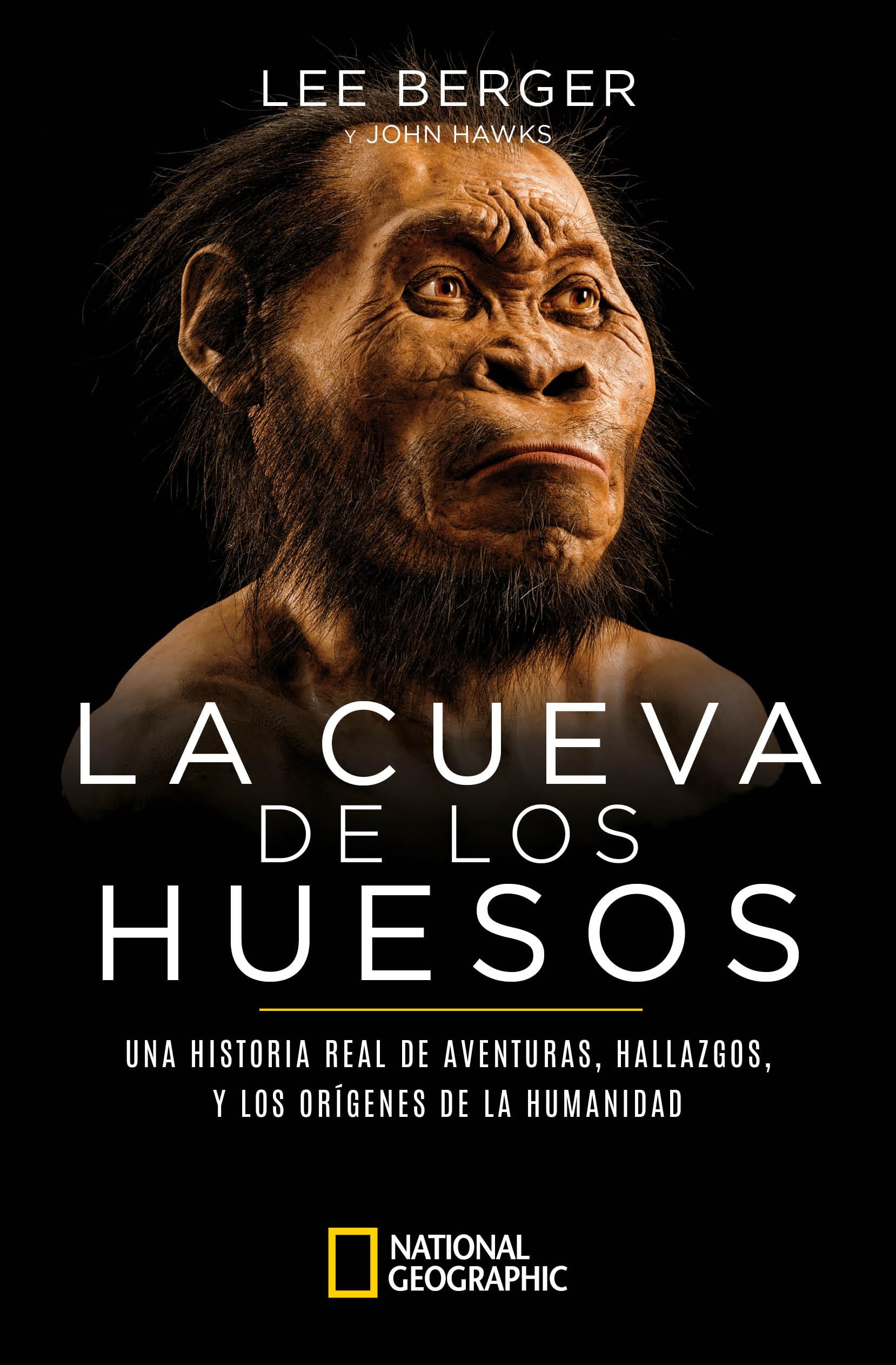 La cueva de los huesos: Una historia real de aventuras, hallazgos y los orígenes de la humanidad book