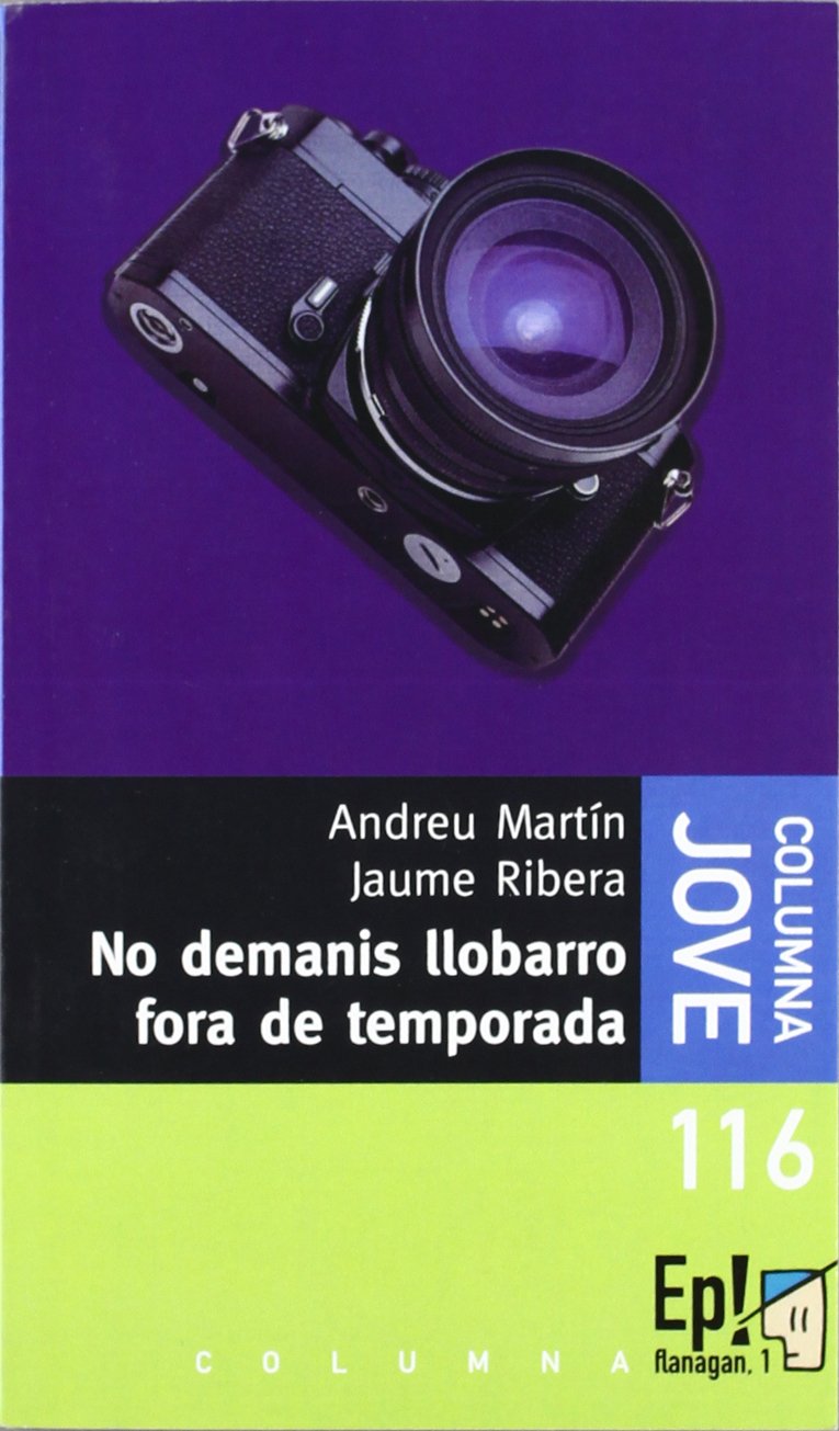 NO DEMANIS LLOBARRO FORA DE TEMPORADA (BIBLIOTECA FLANAGAN (COLUMNA)) Contemporary literature