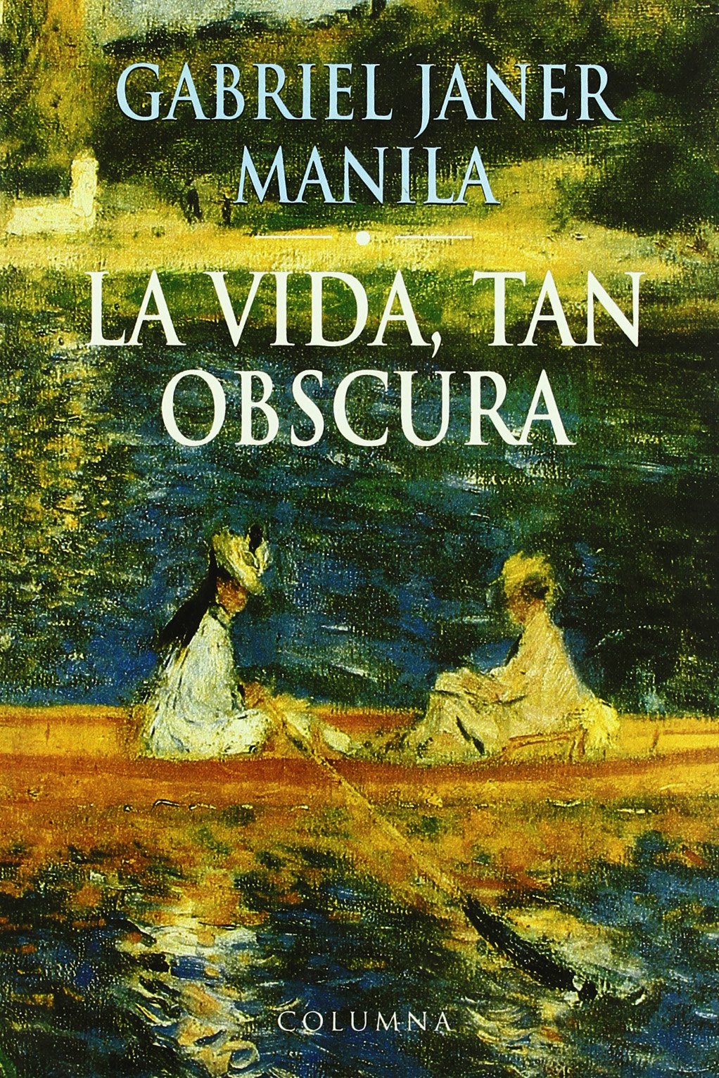 La vida, tan obscura Contemporary literature