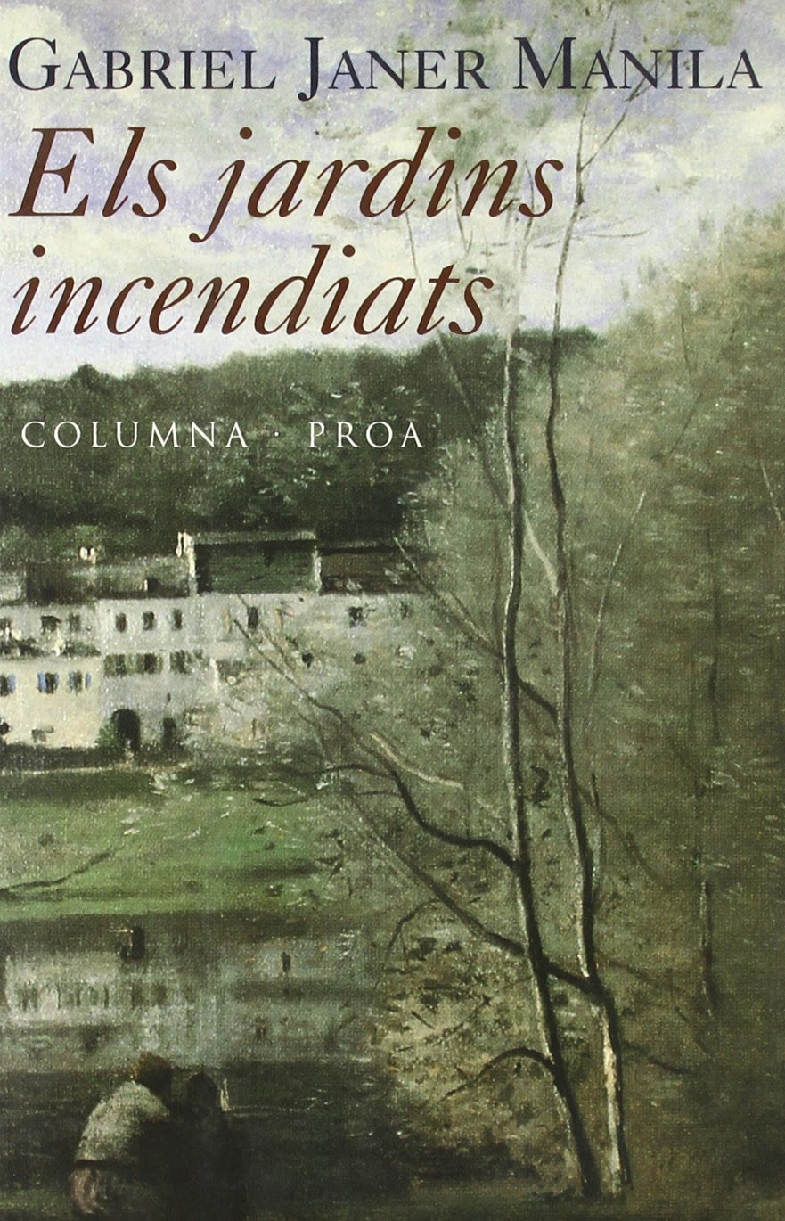 ELS JARDINS INCENDIATS: Premi Carlemany de Novel. La, 1977 (Clàssica, Band 259) Contemporary literature