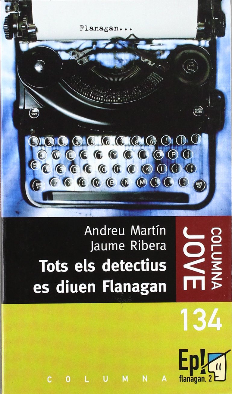 Tots els detectius es diuen Flanagan (BIBLIOTECA FLANAGAN (COLUMNA)) Contemporary literature