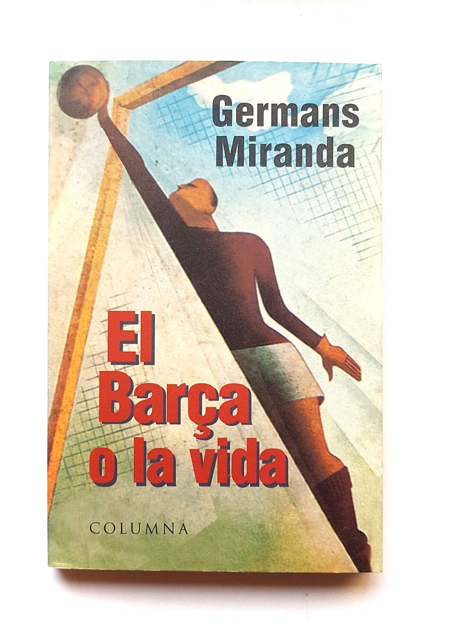 EL BARÇA O LA VIDA (Clàssica) Contemporary literature