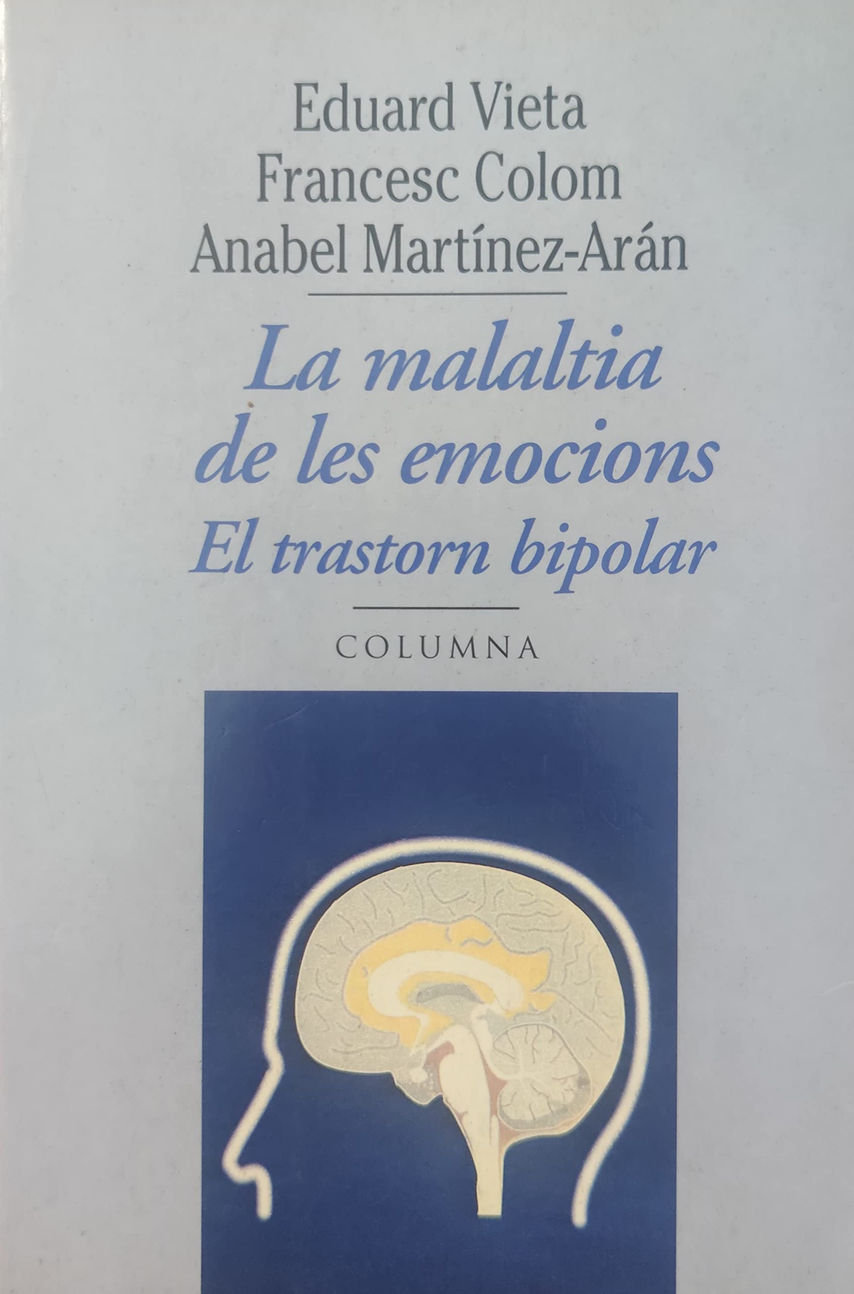 LA MALALTIA DE LES EMOCIONS,EL TRANSTORN (COL.LECCIO DIVULGACIO) Contemporary literature