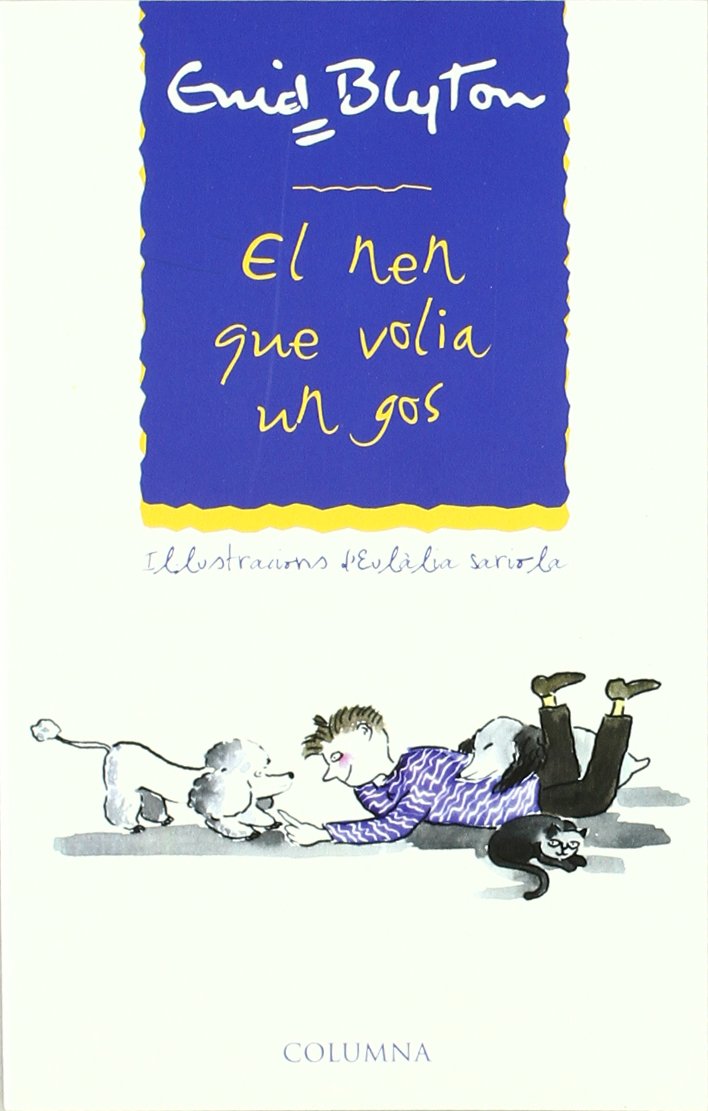 EL NEN QUE VOLIA UN GOS (ENID BLYTON) Novels & Short Stories