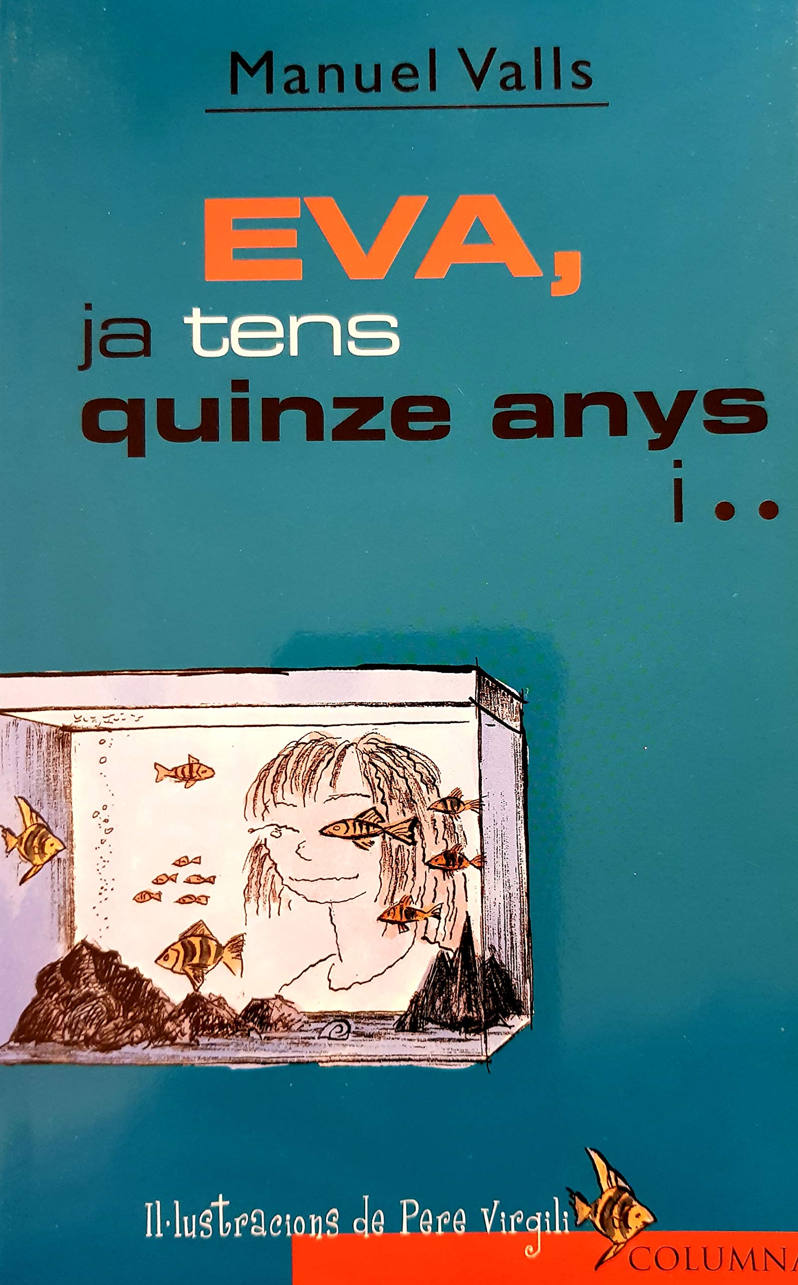 Eva, ja tens quinze anys (FORA COL·LECCIÓ JUVENIL) Books