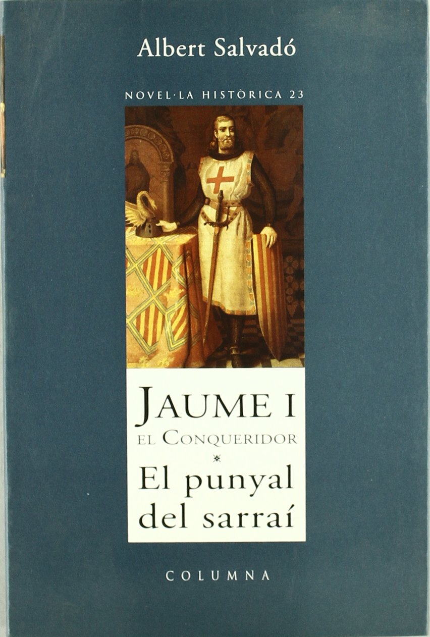 Jaume I el Conqueridor.: El punyal del sarraí (Clàssica) Contemporary literature