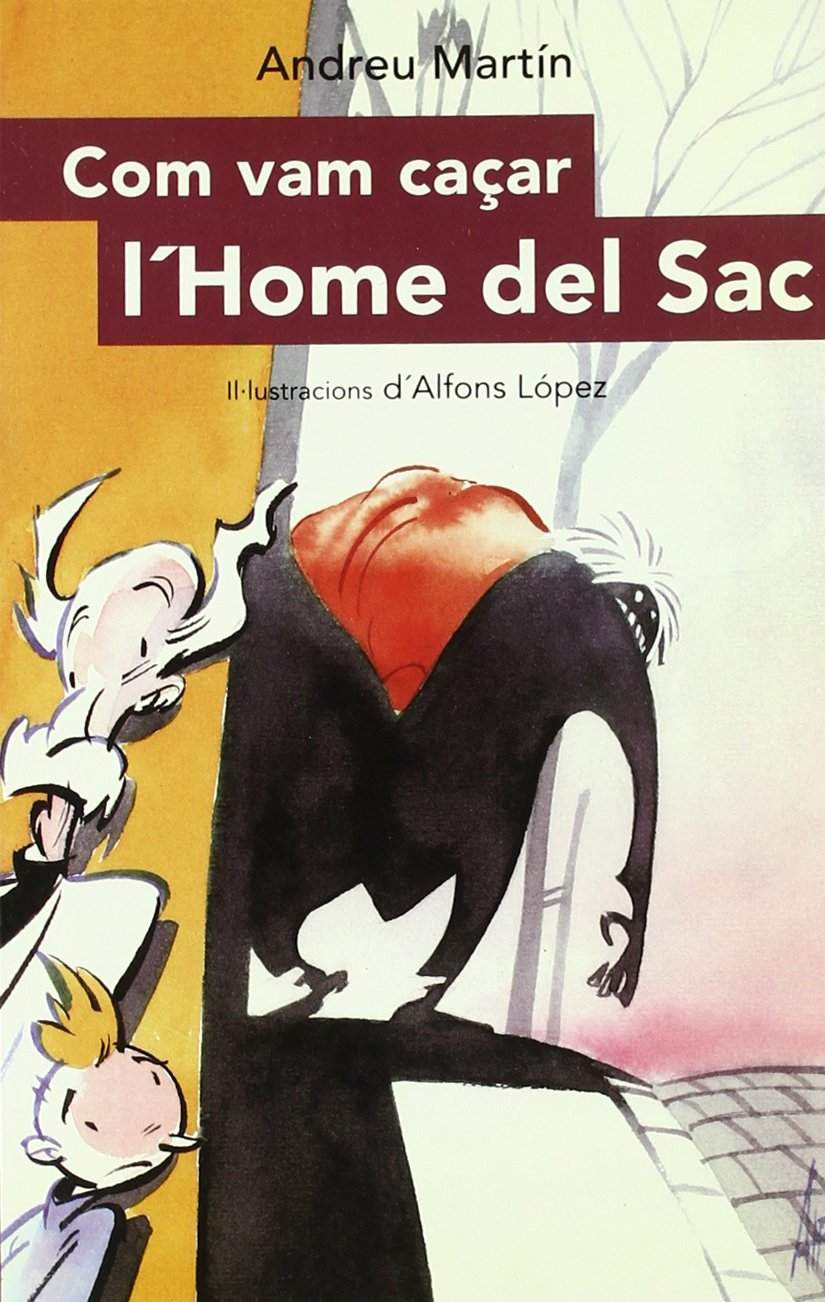 COM VAM CAÇAR L'HOME DEL SAC (CAÇADORS DE MONSTRES) Novels & Short Stories