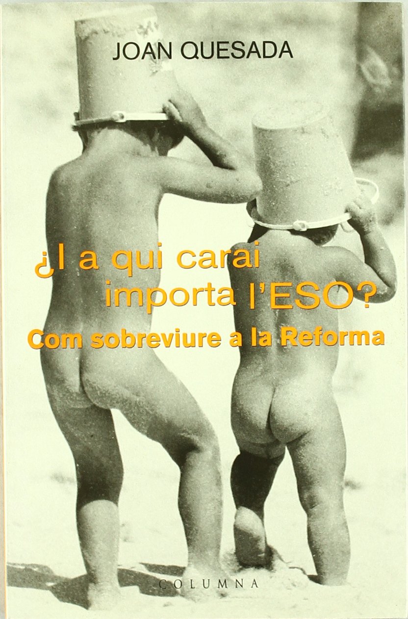 I A QUI CARAI IMPORTA L'ESO (FORA DE COL.LECCIO) Contemporary literature