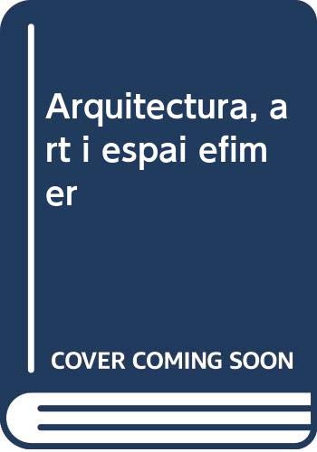 Arquitectura, art i espai efímer (Arquitext, Band 7) Social Sciences