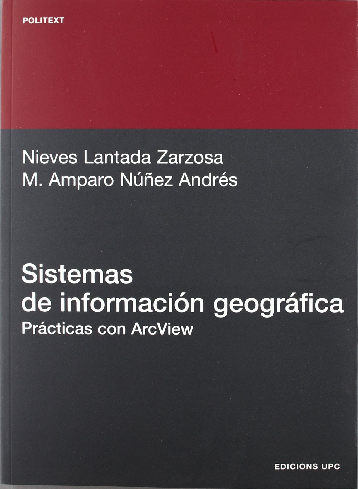 Sistemas de información geográfica : prácticas con Arc View (Politext, Band 120) Geology & Geography