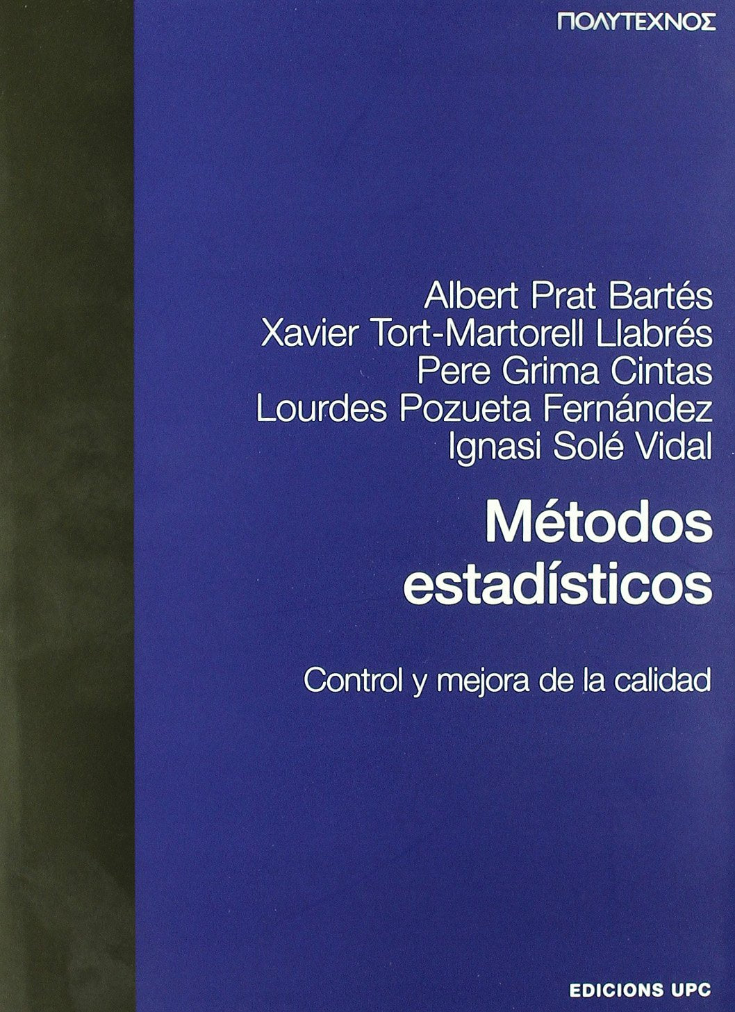 Métodos estadísticos : control y mejora de la calidad Business, Finance & Career