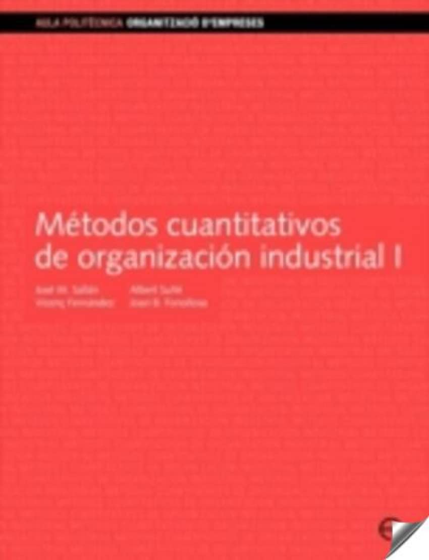 Métodos cuantitativos de organización industrial I (Aula Politècnica, Band 86) Business, Finance & Career