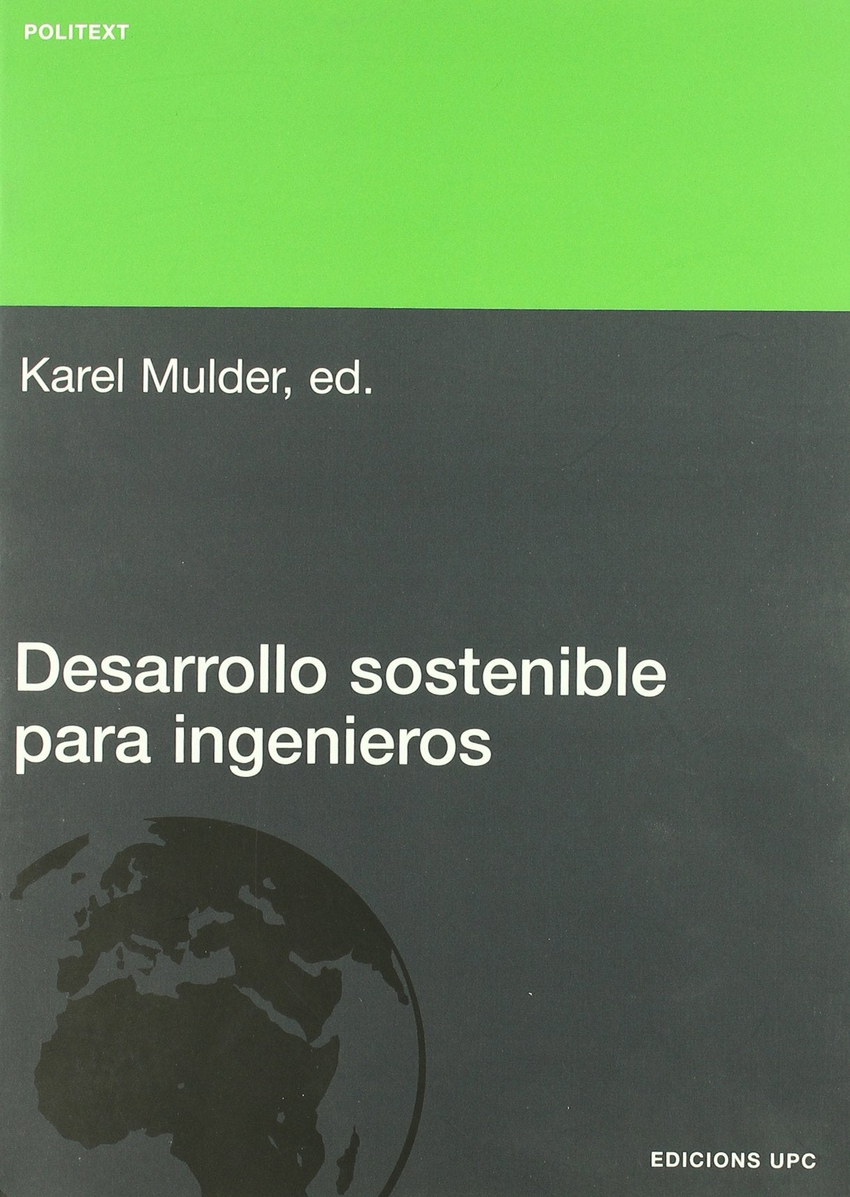 Mulder, K: Desarrollo sostenible para ingenieros Business & Technology