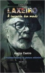 Laxeiro, a Invencion Do Mundo / Laxeiro, the Invention of the World Memories