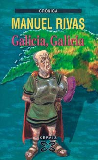 Galicia, Galicia (Edición Literaria - Crónica - Xornalismo) Contemporary literature
