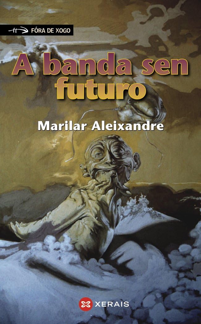 A banda sen futuro (INFANTIL E XUVENIL - FÓRA DE XOGO, Band 40) Education