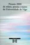 Premio 2000 De Relato, Poesia E Teatro Da Universidade De Vigo book