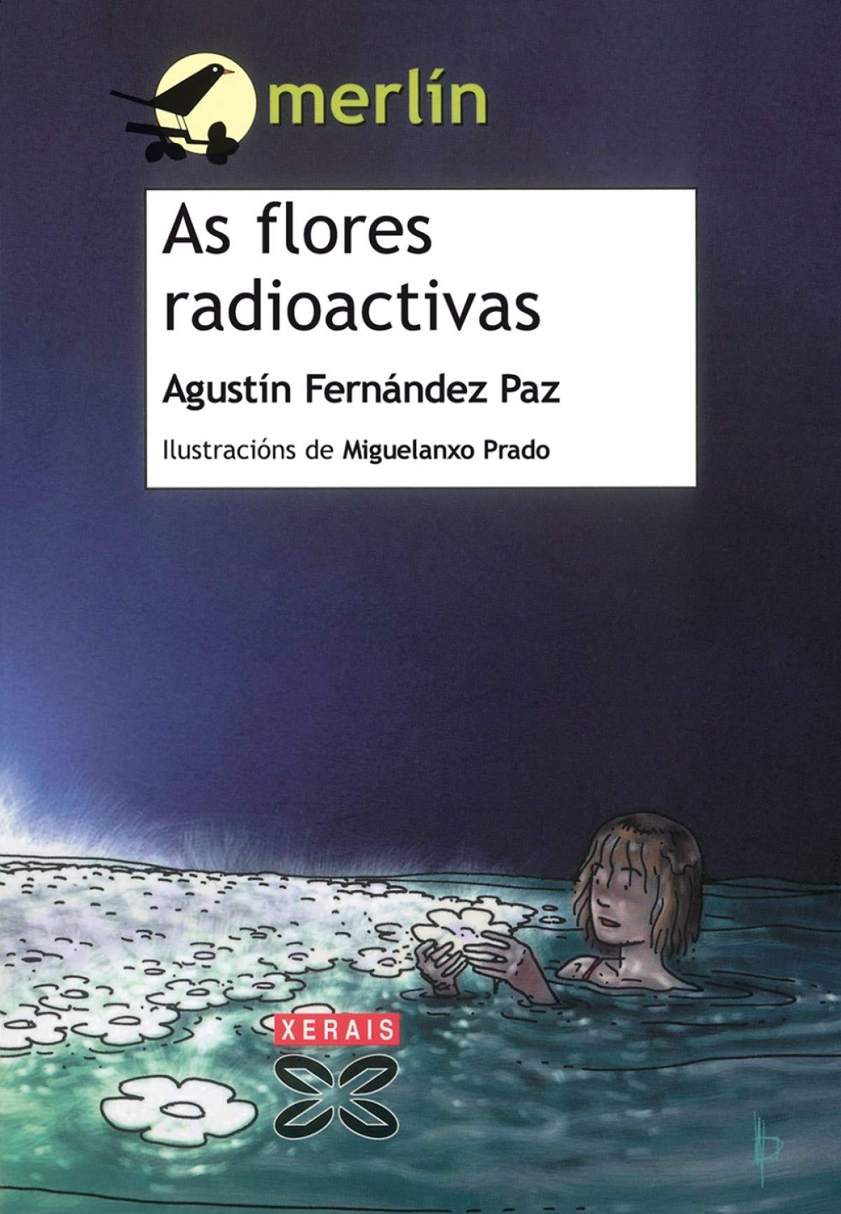 As flores radioactivas (Infantil E Xuvenil - Merlín - De 11 Anos En Diante) Non-fiction