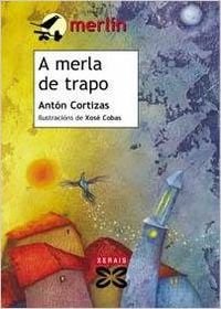 A Merla De Trapo/ Blackbird Rag (Infantil E Xuvenil) Fairy Tales & Legends