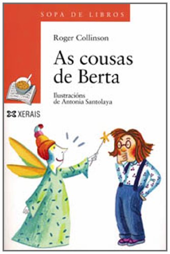 As cousas de Berta (INFANTIL E XUVENIL - SOPA DE LIBROS - De 8 anos en diante) Fairy Tales & Legends