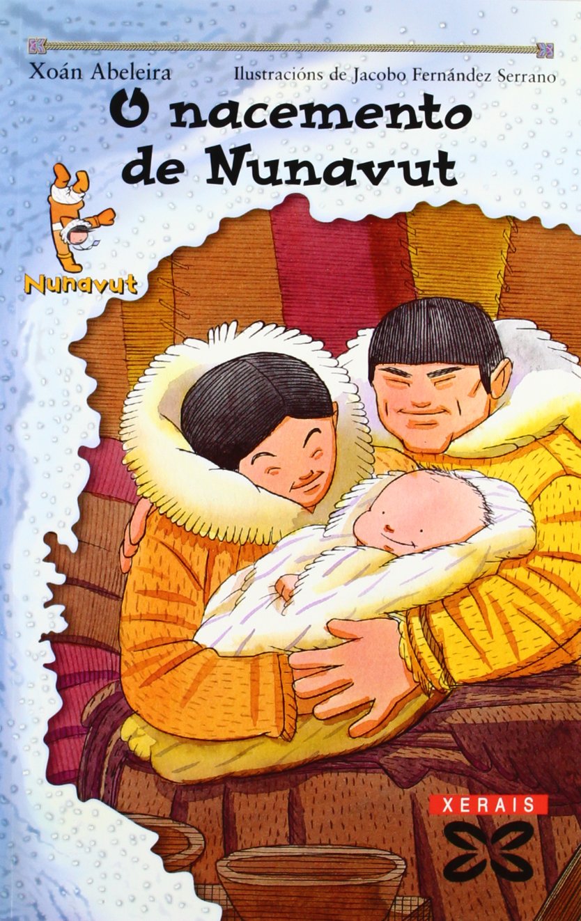 O Nacemento De Nunavut / the Birth of Nunavut book