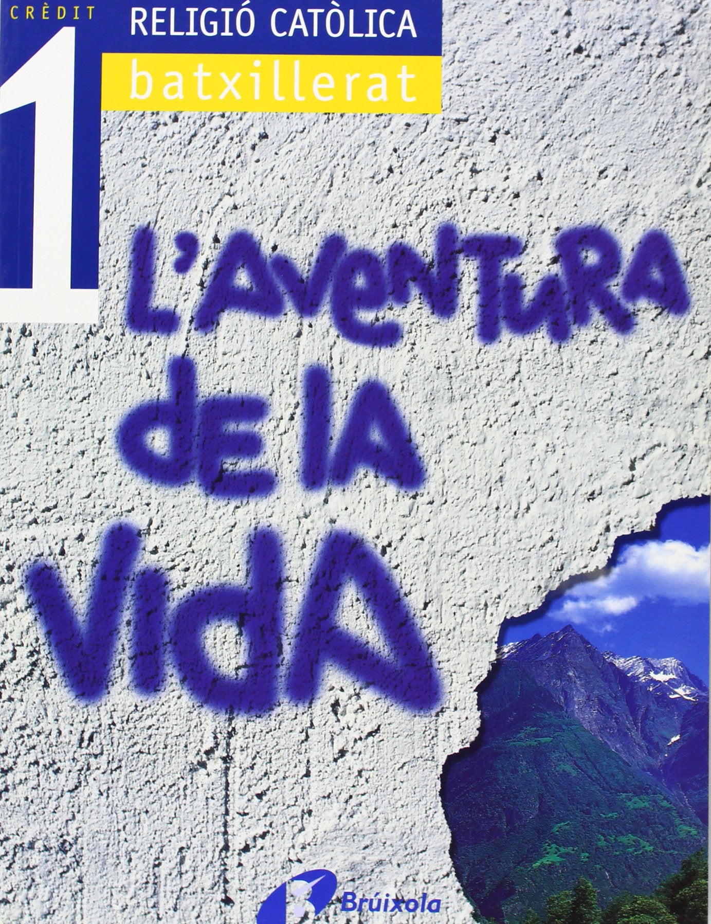 Religió Batxillerat Crèdit 1 L¿aventura vida Books