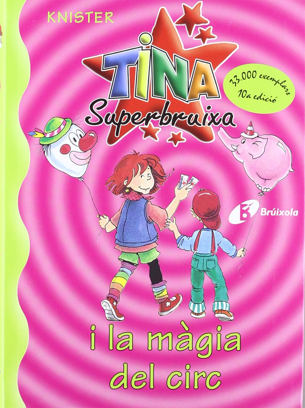 Tina superbruixa i la màgia del circ (Catalá - A PARTIR DE 8 ANYS - PERSONATGES - Tina Superbruixa) Social Sciences