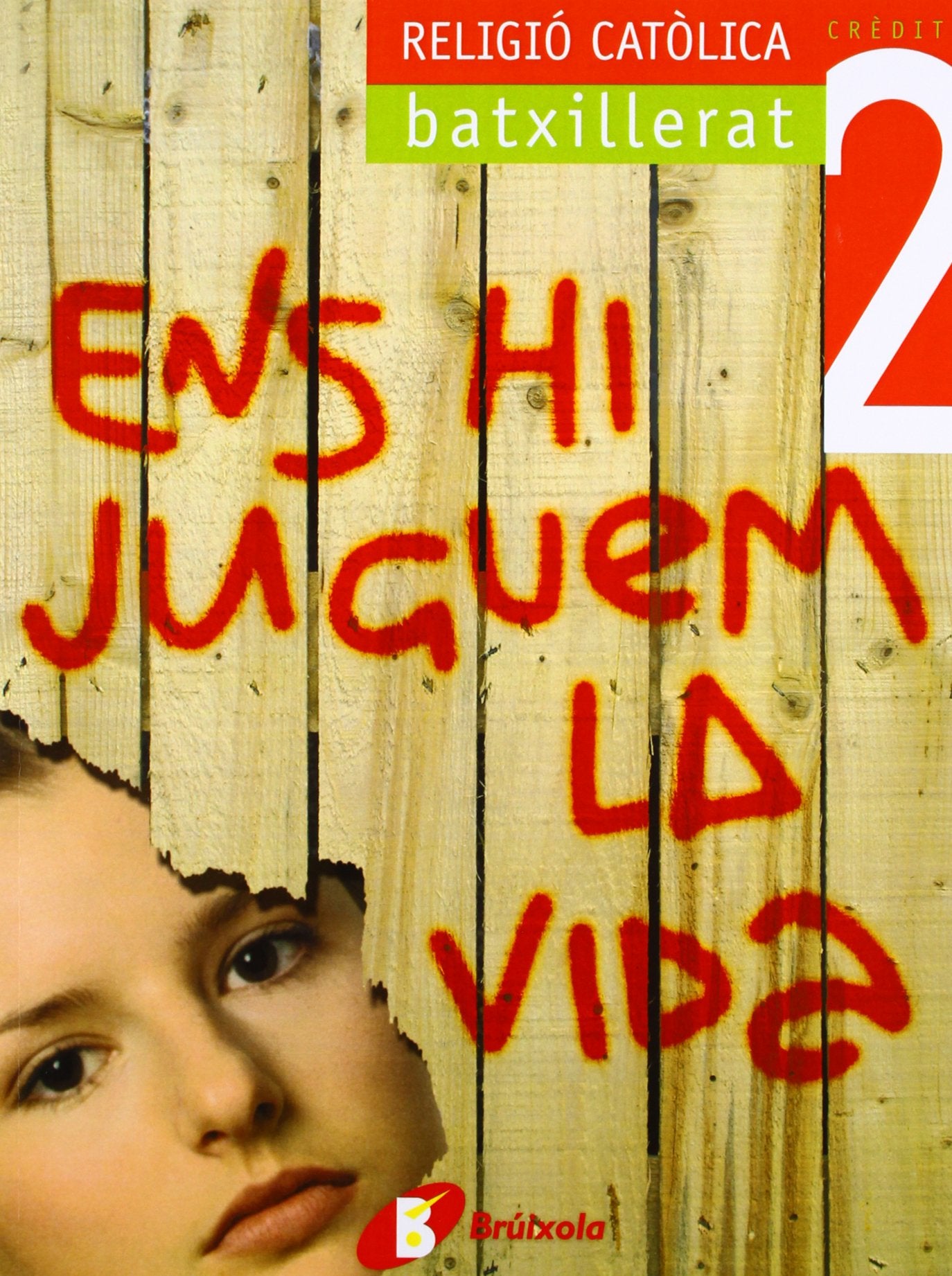 Ens hi juguem la vida, religió, 2 Batxillerat, crèdit 2 Books