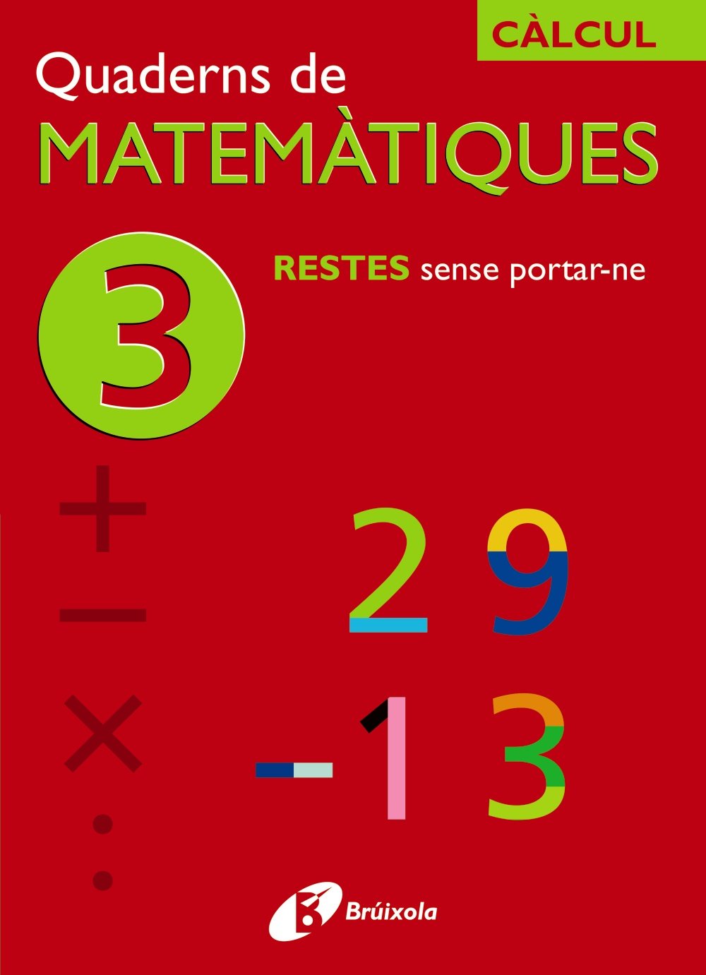 3 Restes sense portar-ne (Català - Material complementari - Quaderns de Matemàtiques) Novels & Short Stories